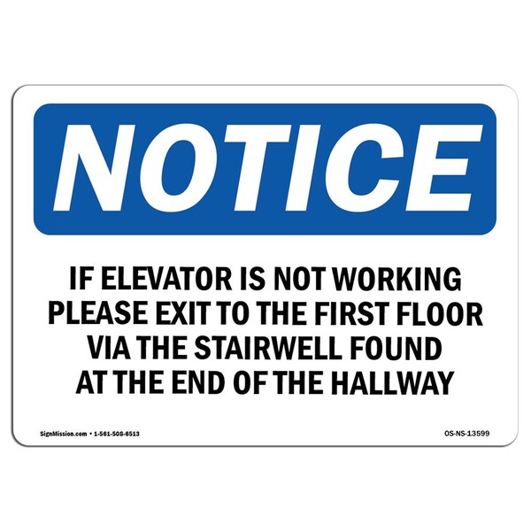OSHA Sign, If Elevator Is Not Working Please Exit To, 18in X 12in Aluminum, 12"W, 18" L, Landscape